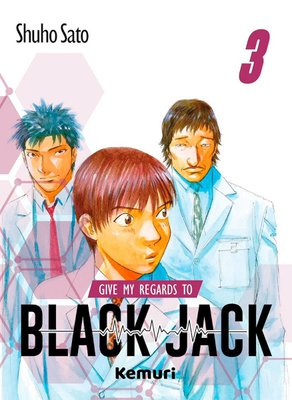 Imagen de GIVE MY REGARDS TO BLACK JACK VOL. 3 - SHUHO SATO / KEMURI