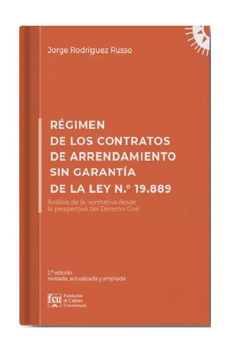 Imagen de RÉGIMEN DE LOS CONTRATOS DE ARRENDAMIENTO SIN GARANTÍA DE LA LEY N° 19.889