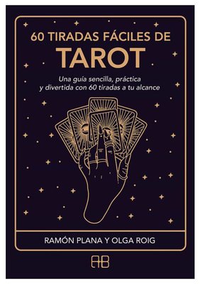 Imagen de 60 TIRADAS FÁCILES DE TAROT / RAMÓN PLANA Y OLGA ROIG