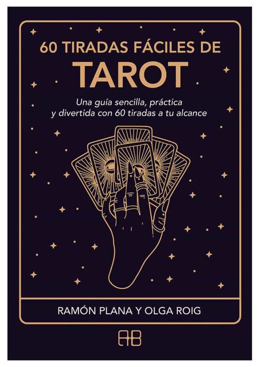 Imagen de 60 TIRADAS FÁCILES DE TAROT / RAMÓN PLANA Y OLGA ROIG