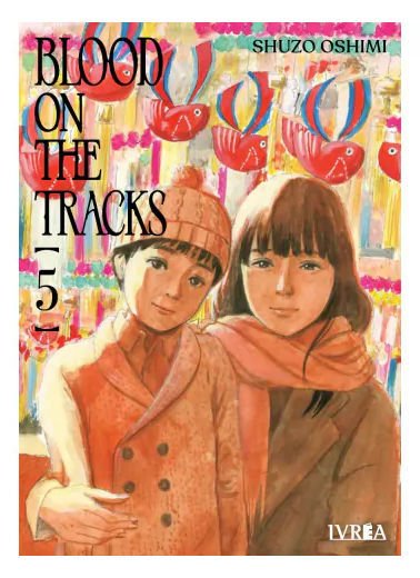 Imagen de BLOOD ON THE TRACKS VOL. 5 / SHUZO OSHIMI - IVREA