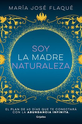 Imagen de Soy la madre naturaleza / María José Flaqué