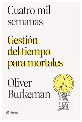 Imagen de Gestion Del Tiempo Para Mortales  / Oliver Burkeman