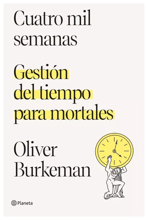 Imagen de Gestion Del Tiempo Para Mortales  / Oliver Burkeman