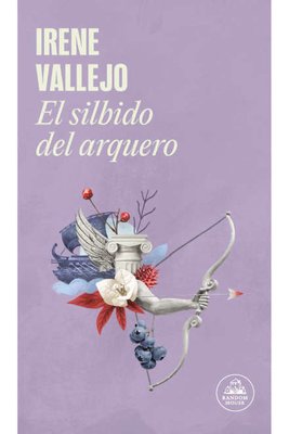Imagen de El SILBIDO DEL ARQUERO / IRENE VALLEJO