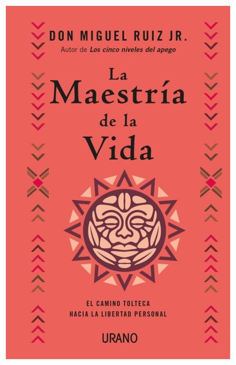 Imagen de La maestría de la Vida / Don Miguel Ruiz Jr.