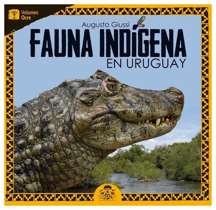 Imagen de Fauna Indigena en Uruguay (Volumen Ocre) / Augusto Giussi