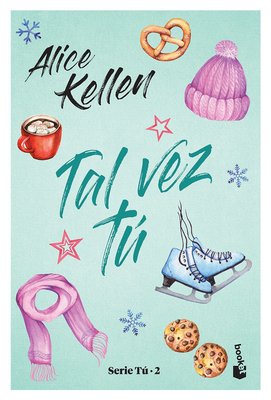 Imagen de Tal Vez Tú (Serie Tú 2) / Alice Kellen