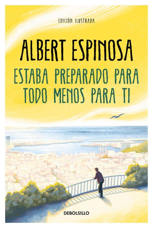 Imagen de Estaba preparado para todo menos para ti / Albert Espinosa