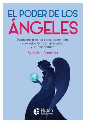 Imagen de El poder de los Ángeles / Rubén Zamora