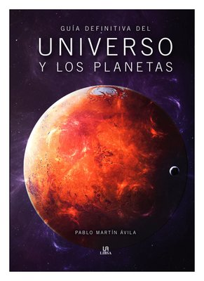 Imagen de GUÍA DEFINITIVA DEL UNIVERSO Y LOS PLANETAS / PABLO MARTÍN ÁVILA