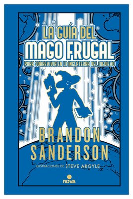 Imagen de La Guía del mago frugal para sobrevivir en la inglaterra del medievo (Novela Secreta 2) / Brandon Sanderson