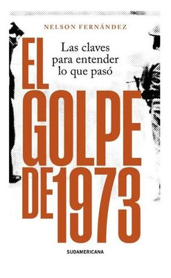 Imagen de EL GOLPE DE 1973 / NELSON FERNÁNDEZ