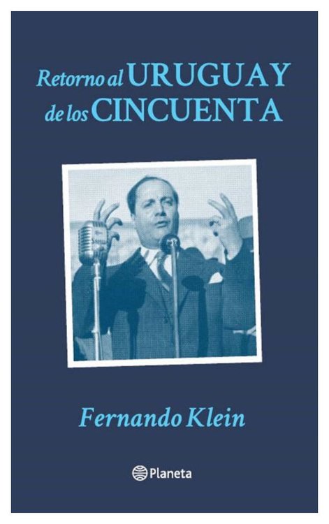 Imagen de RETORNO AL URUGUAY DE LOS CINCUENTA / FERNANDO KLEIN