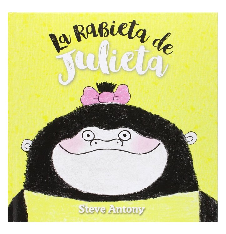 Imagen de La rabieta de Julieta / Steve Antony