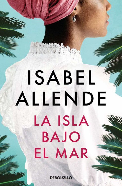 Imagen de LA  ISLA BAJO EL MAR / ISABEL ALLENDE