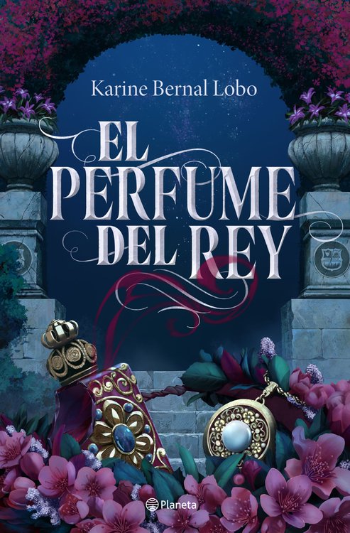 Imagen de EL PERFUME DEL REY (SAGA REY 1) / KARINE BERNAL LOBO