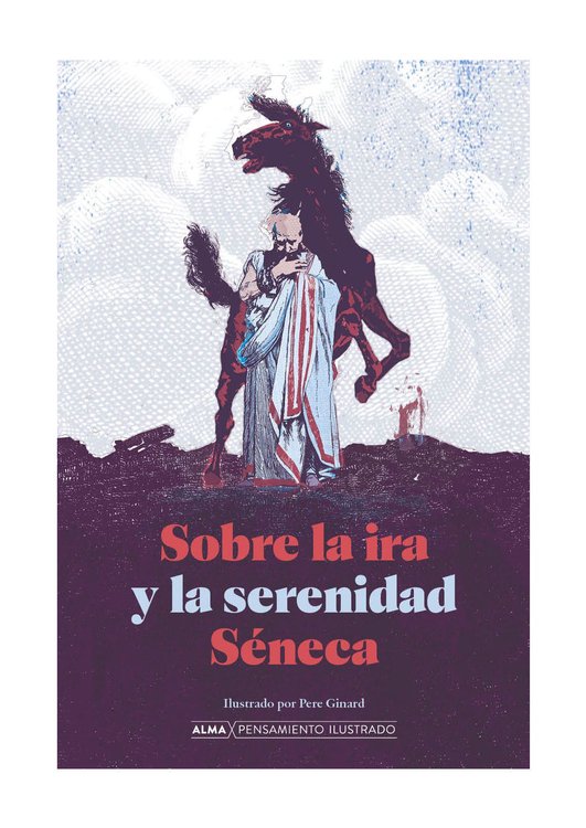 Imagen de SOBRE LA IRA Y LA SERENIDAD / LUCIO ANNEO SENECA