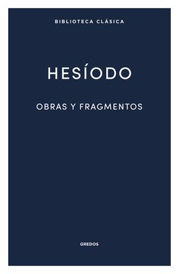 Imagen de HESÍODO - OBRAS Y FRAGMENTOS / GREDOS