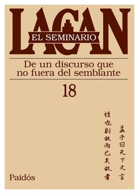 Imagen de El Seminario Lacan 18 - De un discurso que no fuera del semblante