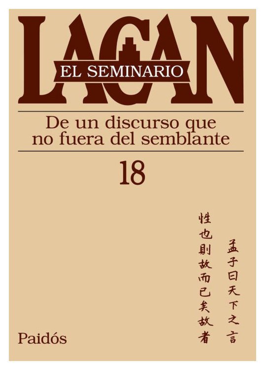 Imagen de El Seminario Lacan 18 - De un discurso que no fuera del semblante