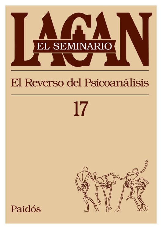 Imagen de El Seminario Lacan 17 - El reverso del Psicoanálisis