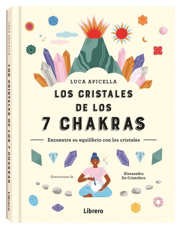 Imagen de LOS CRISTALES DE LOS 7 CHAKRAS / LUCA APICELLA