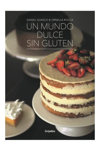 Imagen de UN MUNDO DULCE SIN GLUTEN / DANIEL GUASCO