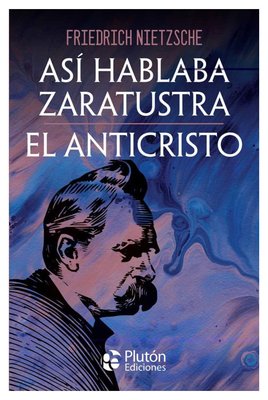 Imagen de ASI HABLABA ZARATUSTRA Y EL ANTICRISTO / FRIEDRICH NIETZSCHE