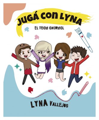 Imagen de JUGÁ CON LYNA: EL TEAM ANORMAL / LYNA VALLEJOS