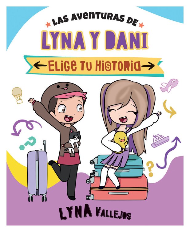 Imagen de LAS AVENTURAS DE LYNA Y DANI - ELIGE TU HISTORIA / LYNA VALLEJOS