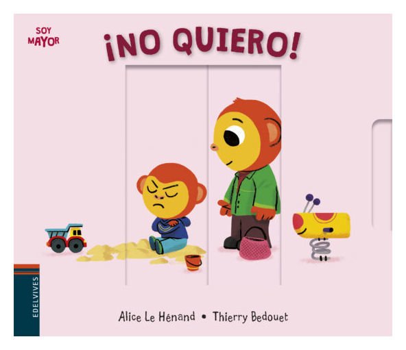 Imagen de ¡NO QUIERO! (SOY MAYOR Nº 10) / ALICE LE HENAND