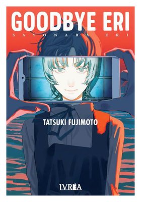 Imagen de GOODBYE ERI (TOMO ÚNICO) - TATSUKI FUJIMOTO / IVREA