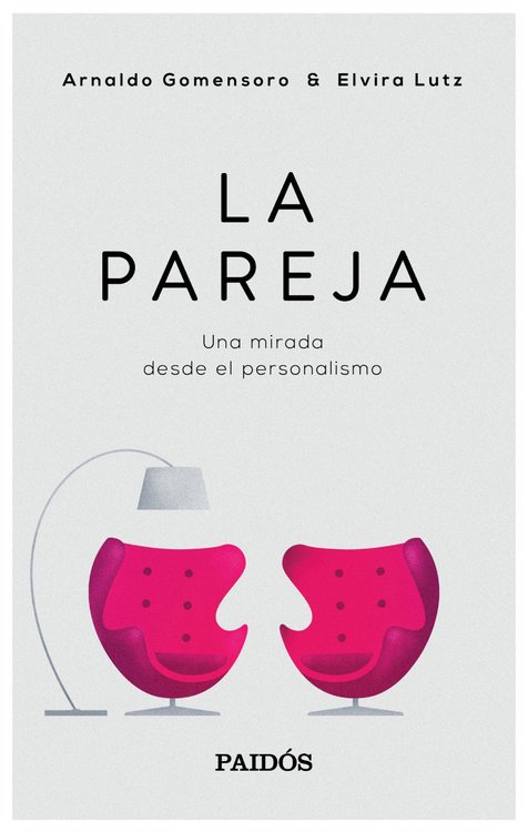Imagen de LA PAREJA - UNA MIRADA DESDE EL PERSONALISMO / ARNALDO GOMENSORO Y ELVIRA LUTZ