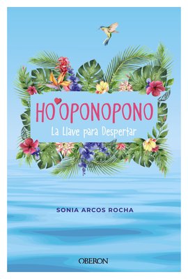 Imagen de HOOPONOPONO - LA LLAVE PARA DESPERTAR / SONIA ARCOS ROCHA