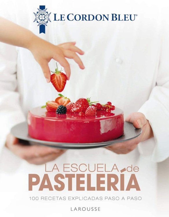 Imagen de La Escuela De Pastelería. Le Cordon Bleu / Larousse