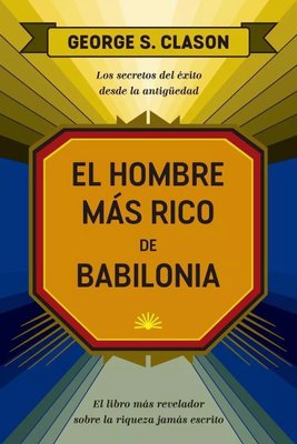 Imagen de EL HOMBRE MAS RICO DE BABILONIA / GEORGE SAMUEL CLASON