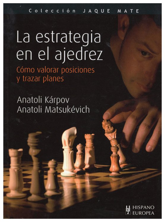 Imagen de LA ESTRATEGIA EN EL AJEDREZ / ANATOLY KARPOV