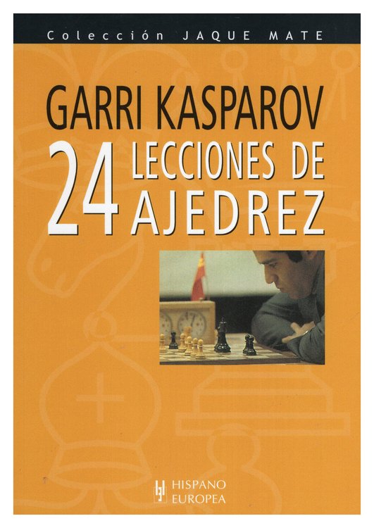 Imagen de 24 LECCIONES DE AJEDREZ / GARRI KASPÁROV
