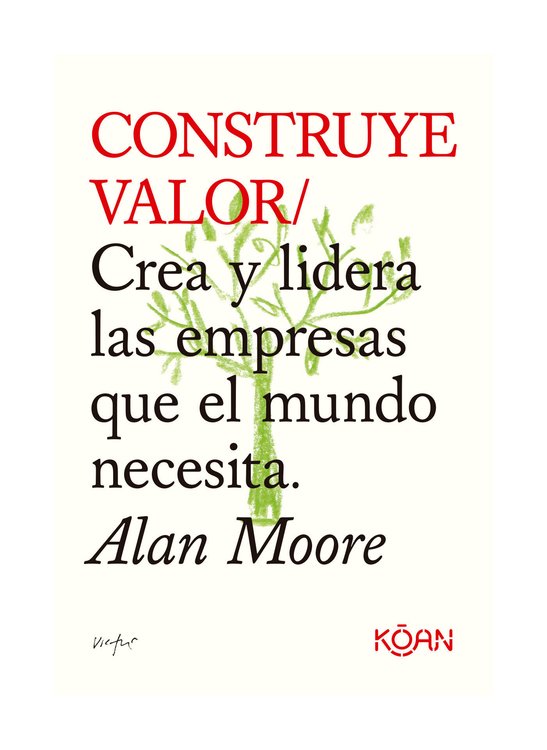 Imagen de CONSTRUYE VALOR / ALAN MOORE