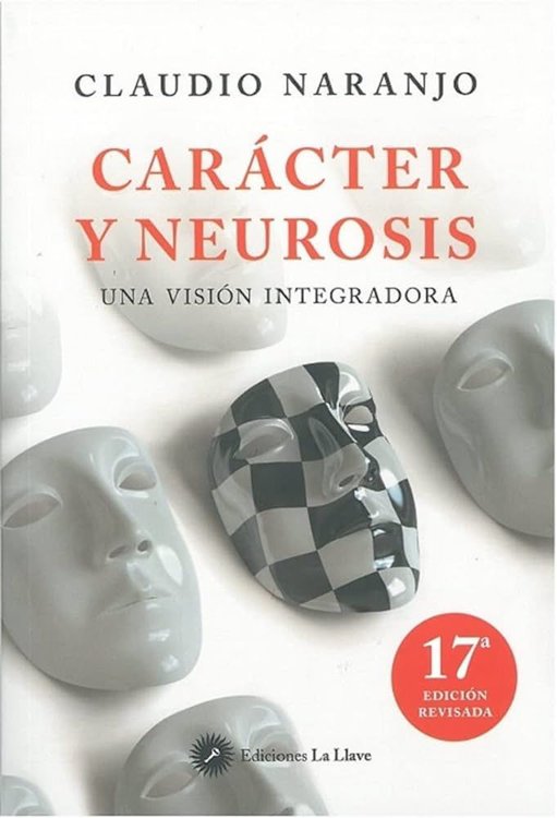 Imagen de CARÁCTER Y NEUROSIS / CLAUDIO NARANJO