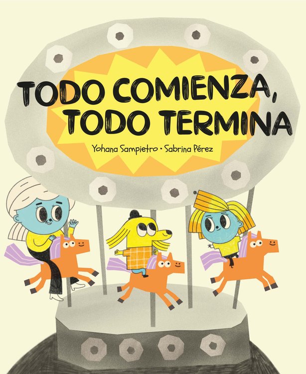 Imagen de TODO COMIENZA, TODO TERMINA / YOHANA SAMPIETRO
