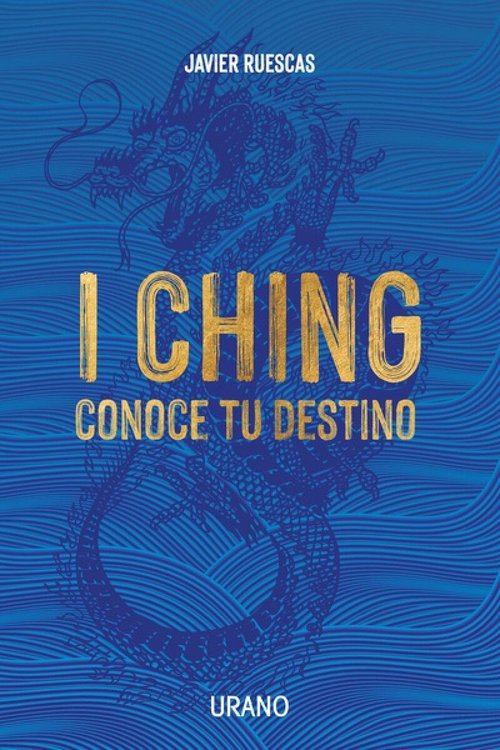 Imagen de I CHING: CONOCE TU DESTINO / JAVIER RUESCAS