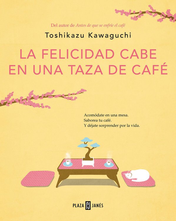 Imagen de LA FELICIDAD CABE EN UNA TAZA DE CAFÉ (ANTES DE QUE SE ENFRÍE EL CAFÉ 2) / TOSHIKAZU KAWAGUCHI
