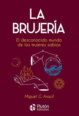 Imagen de LA BRUJERÍA / MIGUEL G. ARACIL
