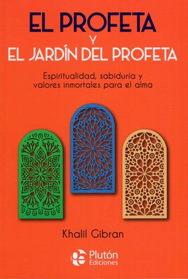Imagen de EL PROFETA Y EL JARDÍN DEL PROFETA / KHALIL GIBRAN
