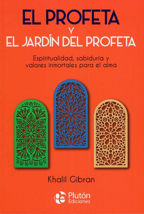 Imagen de EL PROFETA Y EL JARDÍN DEL PROFETA / KHALIL GIBRAN