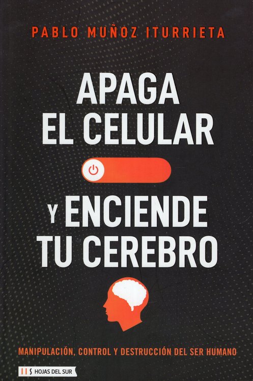 Imagen de Apaga el celular y enciende tu cerebro / Pablo Muñoz Iturrieta