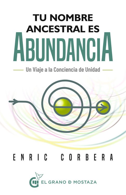 Imagen de Tu nombre ancestral es Abundancia / Enric Corbera