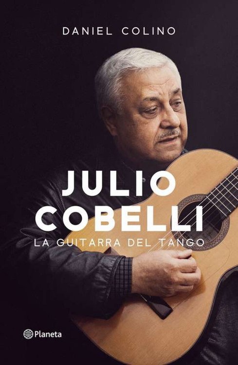 Imagen de JULIO COBELLI: LA GUITARRA DEL TANGO / DANIEL COLINO